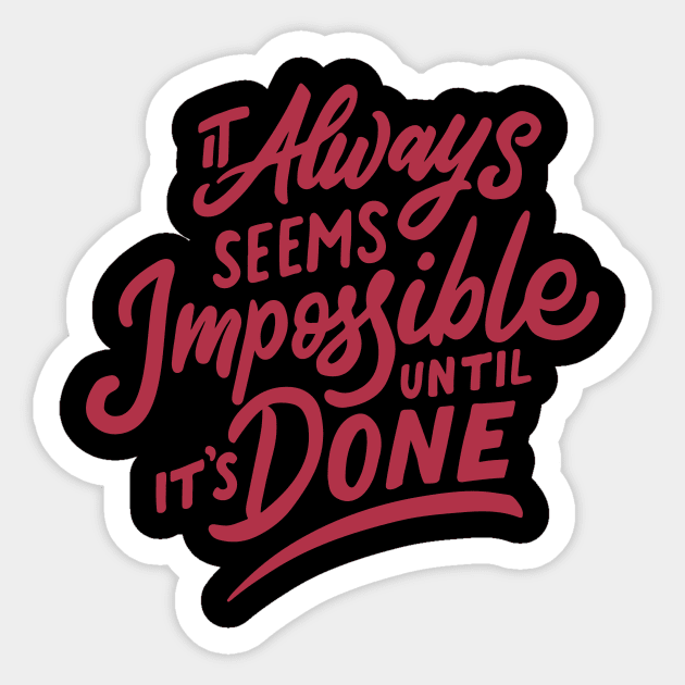 Everything is possible Sticker by WHOLESALENERD